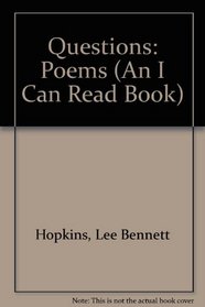 Questions: Poems (An I Can Read Book)