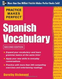 Practice Makes Perfect Spanish Vocabulary, 2nd Edition