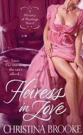 Heiress in Love (Ministry of Marriage, Bk 1)