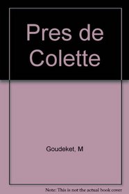 Pres de Colette (French Edition)