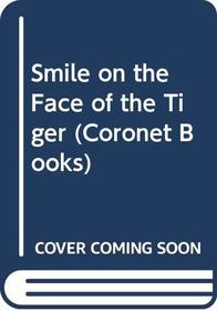 Smile on the Face of the Tiger (Coronet Books)