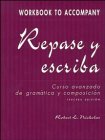 Repase y escriba: curso avanzado de gramtica y composicin (Workbook)