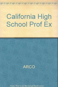 California High School Prof Ex (Arco test tutor)