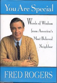 You Are Special: Words of Wisdom from America's Most Beloved Neighbor