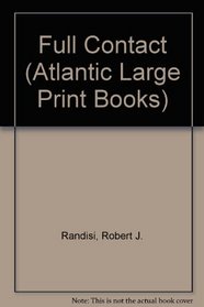 Full Contact (Atlantic Large Print Books)