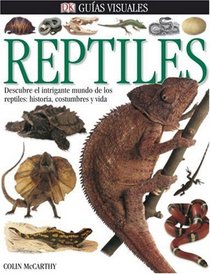 Guias Visuales Reptiles (Eyewitness En Espanol)