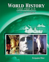 WORLD HISTORY: 1500-1900 A.D. READER AND WORKBOOK