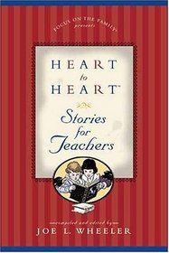 Heart to Heart: Stories for Teachers (Focus on the Family)