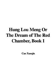 Hung Lou Meng Or The Dream of The Red Chamber, Book I