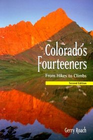 Colorado's Fourteeners: From Hikes to Climbs