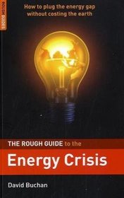 Rough Guide to the Energy Crisis (Rough Guide Reference Series)