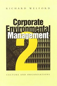 Corporate Environmental Management 2: Culture and Organizations