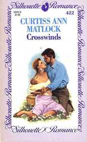 Crosswinds (Silhouette Romance, No 422)