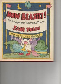 How beastly!: A menagerie of nonsense poems