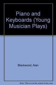 Piano and Keyboards (Young Musician Plays)