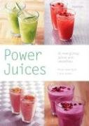 Power Juices: 50 Energizing Juices and Smoothies (Pyramid Paperbacks)