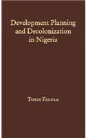 Development Planning and Decolonization in Nigeria
