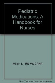 Pediatric Medications: A Handbook for Nurses