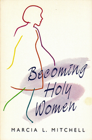 Becoming holy women