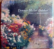 Dennis Miller Bunker: American Impressionist