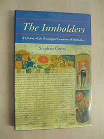The Innholders: A History of the Worshipful Company of Innholders
