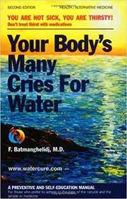 Your Body's Many Cries for Water: Don't Treat Thirst With Medications