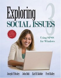 Exploring Social Issues: Using Spss for Windows