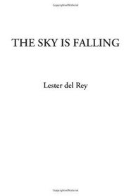 The Sky Is Falling