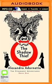 The Shadow Thief (Strangest Adventures Series)