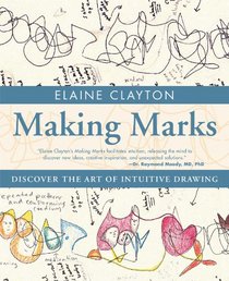 Making Marks: Discover the Art of Intuitive Drawing