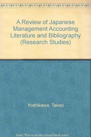 A Review of Japanese Management Accounting Literature and Bibliography (Research Studies)