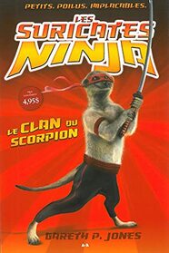 Les suricates ninja - T1 : Le clan du scorpion