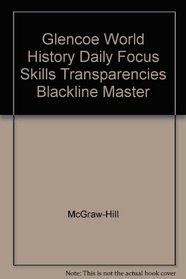 Glencoe World History Daily Focus Skills Transparencies Blackline Master