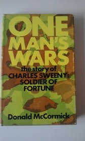 One Man's Wars: The Story of Charles Sweeny, Soldier of Fortune