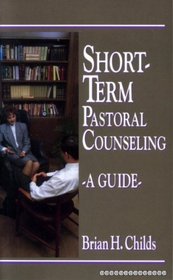 Short-Term Pastoral Counseling: A Guide