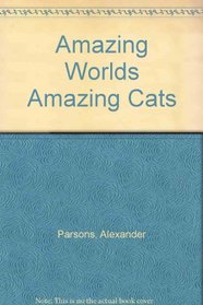 Amazing Worlds Amazing Cats