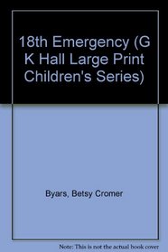 18th Emergency (G K Hall Large Print Children's Series)