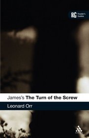 James's The Turn of the Screw (Contimuum Reader's Guides)