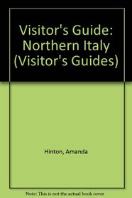 Visitor's Guide: Northern Italy (Visitor's Guides)