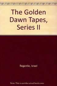 The Golden Dawn Tapes, Series II