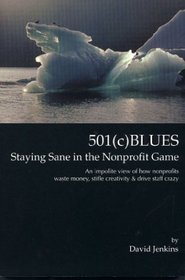 501(c) Blues: Staying Sane in the Nonprofit Game