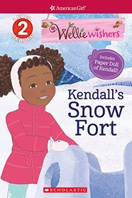 Kendall's Snow Fort (Scholastic Reader Level 2: American Girl: WellieWishers)