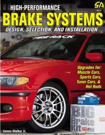 High-Performance Brake Systems: Design, Selection, and Installation (S-A Design)