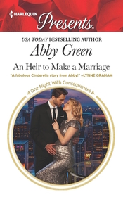 An Heir to Make a Marriage (One Night with Consequences) (Harlequin Presents, No 3436)