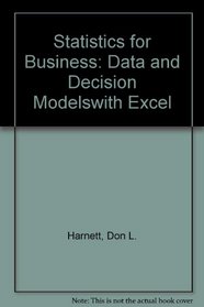 Statistics for Business: Data and Decision Modelswith Excel