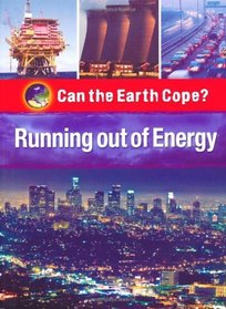 Running Out of Energy (Can the Earth Cope?)