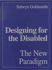 Designing for the Disabled: The New Paradigm : The New Paradigm