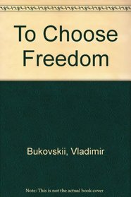 To Choose Freedom (Hoover Press publication)