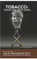 Tobacco: Through the Smoke Screen (Illicit and Misused Drugs)