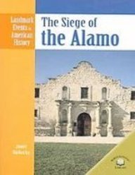 The Siege of the Alamo (Landmark Events in American History)